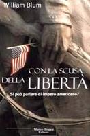 Con la scusa della libertà - William Blum - Libro Tropea 2002, Le querce | Libraccio.it
