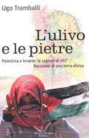 L'ulivo e le pietre - Ugo Tramballi - Libro Tropea 2002, Le querce | Libraccio.it