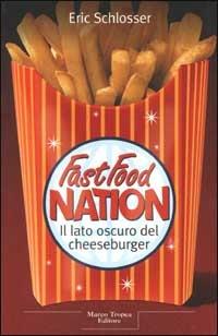 Fast food nation - Eric Schlosser - Libro Tropea 2002, Le querce | Libraccio.it