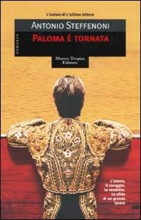 Paloma è tornata - Antonio Steffenoni - Libro Tropea 2003, Le gaggie | Libraccio.it