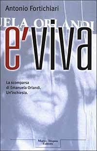È viva - Antonio Fortichiari - Libro Tropea 2003, Le querce | Libraccio.it