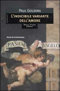 L'indicibile variante dell'amore - Paul Golding - Libro Tropea 2003, Le gaggie | Libraccio.it