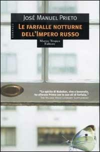 Le farfalle notturne dell'Impero russo - José M. Prieto - Libro Tropea 2003, Le gaggie | Libraccio.it