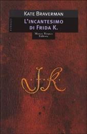 L'incantesimo di Frida K.