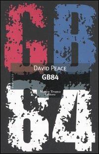 GB 84 - David Peace - Libro Tropea 2006, Le gaggie | Libraccio.it