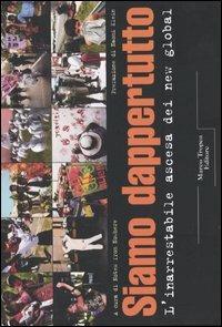 Siamo dappertutto. L'inarrestabile ascesa dei new global  - Libro Tropea 2004, I tigli | Libraccio.it