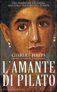 L'amante di Pilato - Gisbert Haefs - Libro Tropea 2005, I Marlin | Libraccio.it