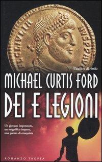 Dei e legioni - Michael C. Ford - Libro Tropea 2006, I Marlin | Libraccio.it