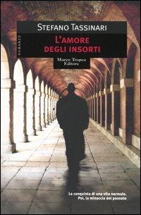 L'amore degli insorti - Stefano Tassinari - Libro Tropea 2005, Le gaggie | Libraccio.it