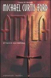 Attila. Attacco all'impero