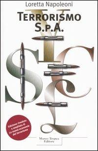 Terrorismo S.p.A. - Loretta Napoleoni - Libro Tropea 2005, Le querce | Libraccio.it