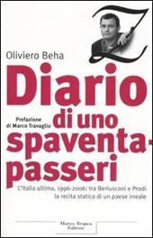 Diario di uno spaventapasseri. L'Italia ultima, 1996-2006: tra Berlusconi e Prodi la recita statica di un paese irreale