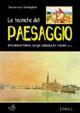Le tecniche del paesaggio. Inchiostro, acquarello, olio e.... Ediz. illustrata - Teodorico Battaglini - Libro Demetra 1998, Tecniche artistiche | Libraccio.it