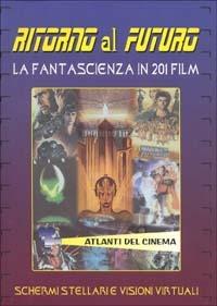 Ritorno al futuro  - Libro Demetra 1998, Atlanti della musica e del cinema | Libraccio.it