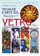 Tecniche e arte del vetro. Manuale pratico - Giovanna Bubbico, Joan Crous, Giacomo Crous - Libro Demetra 1999, Tecniche artistiche | Libraccio.it