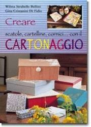 Creare scatole, cartelline, cornici... Con il cartonaggio - Wilma Strabello Bellini, Gina Cristianini Di Fidio - Libro Demetra, I manuabili | Libraccio.it