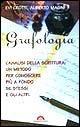 Grafologia. L'analisi della scrittura: un metodo per conoscere più a fondo se stessi e gli altri - Evi Crotti, Alberto Magni - Libro Demetra, Naturalmente medicina | Libraccio.it