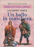 Un ballo in maschera. Libretto dell'opera