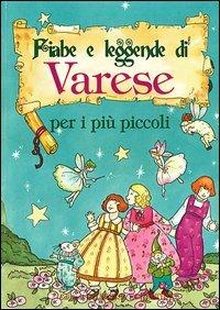 Fiabe e leggende di Varese  - Libro Demetra 2002 | Libraccio.it