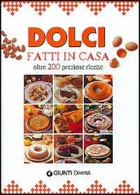 Dolci fatti in casa  - Libro Demetra 2005, Minuto per minuto | Libraccio.it