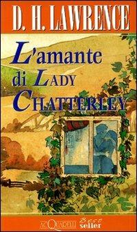 L' amante di lady Chatterley - D. H. Lawrence - Libro Demetra, Acquarelli best seller | Libraccio.it