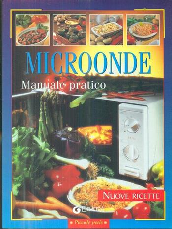 Microonde. Manuale pratico  - Libro Demetra, Piccole perle | Libraccio.it