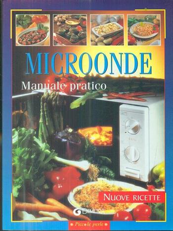 Microonde. Manuale pratico  - Libro Demetra, Piccole perle | Libraccio.it