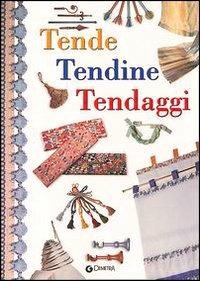 Tende tendine tendaggi  - Libro Demetra 2001, Grandi libri | Libraccio.it