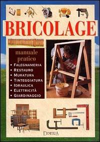 Bricolage  - Libro Demetra 1999, Grandi libri | Libraccio.it