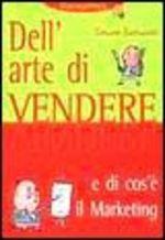 Dell'arte di vendere e di cos'è il marketing - Cesare Sansavini - Libro Demetra, Management | Libraccio.it