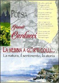 La nebbia agli irti colli - Giosuè Carducci - Libro Demetra, Acquarelli poesia | Libraccio.it