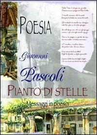 Pianto di stelle - Giovanni Pascoli - Libro Demetra 2002, Acquarelli poesia | Libraccio.it