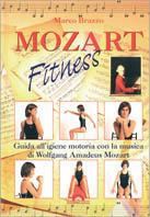 Mozart fitness - Marco Brazzo - Libro Demetra | Libraccio.it