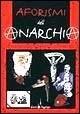 Aforismi dell'anarchia - Emanuele Del Medico - Libro Demetra 2000, Aforismi | Libraccio.it