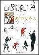 Libertà. Aforismi  - Libro Demetra 2000, Aforismi | Libraccio.it