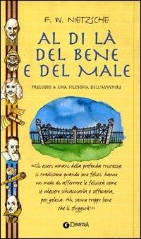 Al di là del bene e del male. Preludio a una filosofia dell'avvenire - Friedrich Nietzsche - Libro Demetra 2000, Acquarelli | Libraccio.it