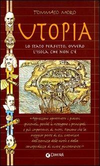 Utopia. Lo Stato perfetto ovvero l'isola che non c'è - Tommaso Moro - Libro Demetra 2000, Saggezza dell'uomo | Libraccio.it