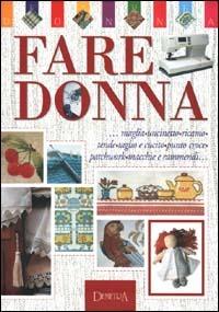 Fare donna - Linda Perina - Libro Demetra 2000, Grandi libri | Libraccio.it