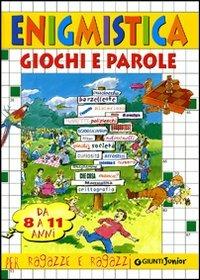 Enigmistica. Giochi e parole (8-11 anni) - Elvira Marinelli - Libro Demetra 2001, L'isola che non c'è | Libraccio.it