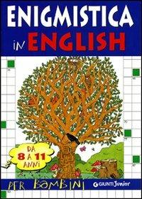 Enigmistica in english  - Libro Giunti Junior 2001, Enigmistica e tempo libero | Libraccio.it