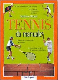 Tennis da manuale - Stefano Alfonsi - Libro Demetra 2001, Piccole perle | Libraccio.it