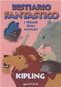 Bestiario fantastico. Ediz. a colori - Rudyard Kipling - Libro Demetra 2001, L' isola che non c'è | Libraccio.it