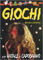 Giochi per Natale e Capodanno - Renzo Zanoni - Libro Demetra 2003, Giochi e Hobby | Libraccio.it