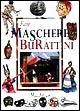 Fare maschere e burattini  - Libro Demetra 2000, I manuabili | Libraccio.it