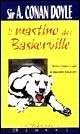 Il mastino dei Baskerville. Sherlock Holmes scioglie un'inquietante maledizione - Arthur Conan Doyle - Libro Demetra 2001, Gialli | Libraccio.it