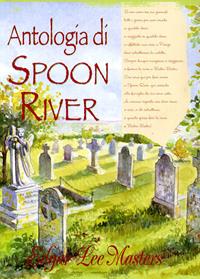 Antologia di Spoon River - Edgar Lee Masters - Libro Demetra 2001, Acquarelli poesia | Libraccio.it