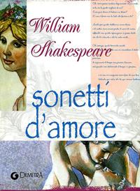 Sonetti d'amore - William Shakespeare - Libro Demetra 2001, Acquarelli | Libraccio.it