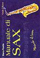 Manuale di sax. Metodo di base - Marco Pasetto - Libro Demetra 2001, Edizioni della musica | Libraccio.it