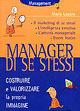 Manager di se stessi. Costruire e mantenere una buona immagine di sé - Mario Lepore - Libro Demetra 2001, Management | Libraccio.it