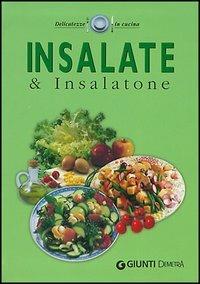 Insalate & insalatone  - Libro Demetra 2002, Delicatezze | Libraccio.it
